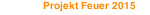 Projekt Feuer 2015