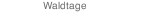 Waldtage