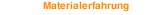 Materialerfahrung